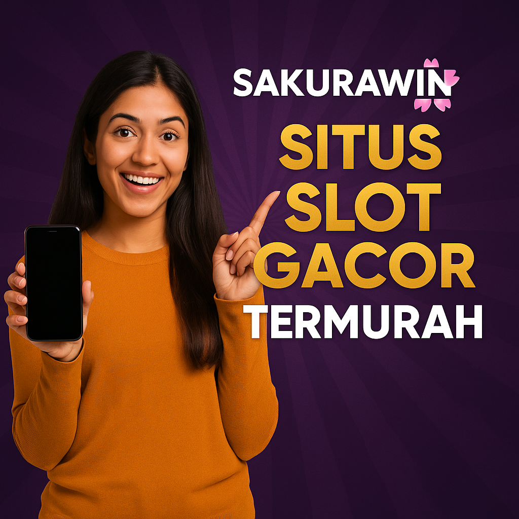 Slot Termurah Sakurawin